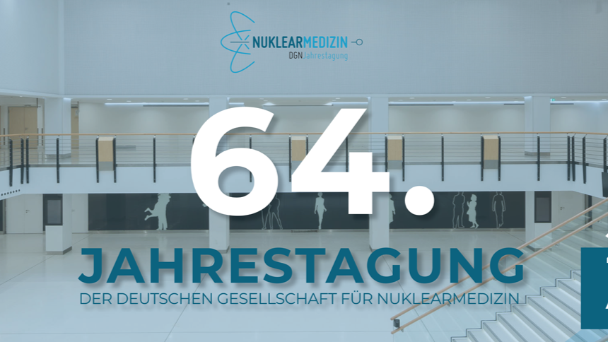 64. Jahrestagung der Deutschen Gesellschaft für Nuklearmedizin