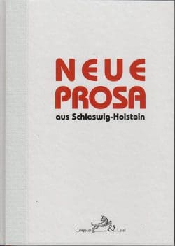 Neue Prosa aus Schleswig-Holstein II