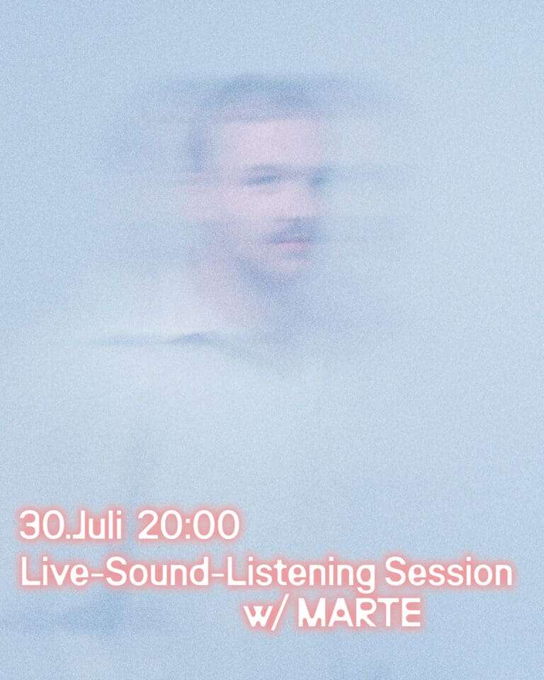 Live-Sound-Listening Session w/ MARTE